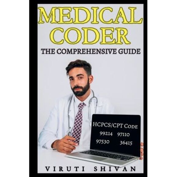 Viruti Shivan Other - Medical Coder - The Comprehensive Guide -- Viruti Shivan